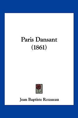 Paris Dansant (1861) [French] 1120862558 Book Cover