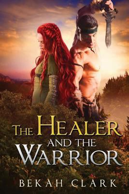 The Healer and the Warrior 1546672060 Book Cover