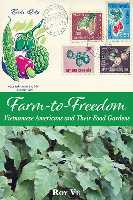 Farm-To-Freedom: Vietnamese Americans and Their... 1648431852 Book Cover