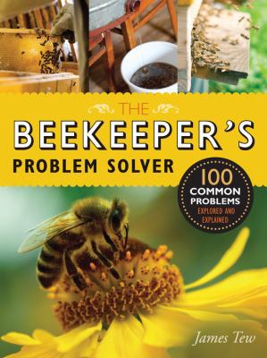 The Beekeeper's Problem Solver: 100 Common Prob... 1631590359 Book Cover