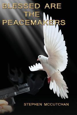 Blessed Are the Peacemakers: A Psychological Th... 1541389700 Book Cover