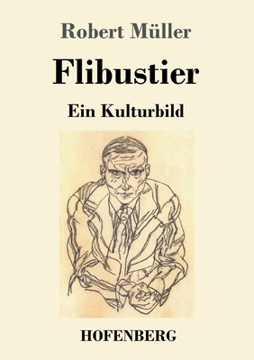 Flibustier: Ein Kulturbild [German] 3743737981 Book Cover