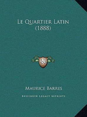 Le Quartier Latin (1888) [French] 116955900X Book Cover