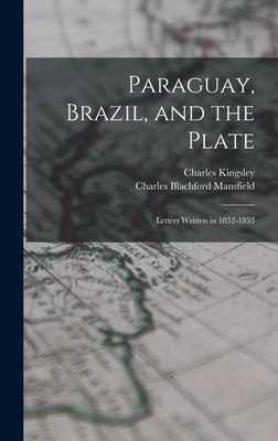 Paraguay, Brazil, and the Plate: Letters Writte... 1016415079 Book Cover