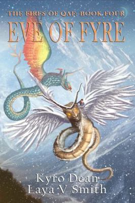 Eve of Fyre : The Fires of Qaf: Book Four