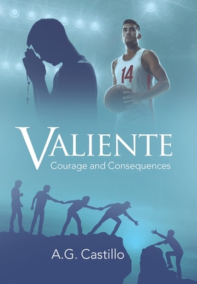 Valiente: Courage and Consequences 1665704055 Book Cover