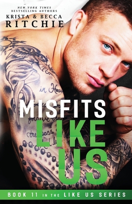 Misfits Like Us (Like Us Series: Book 11) 1950165450 Book Cover