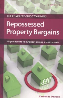 The Complete Guide to Buying Repossessed Proper... 1905261799 Book Cover