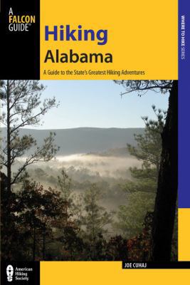 Hiking Alabama: A Guide to the State's Greatest... 0762787295 Book Cover