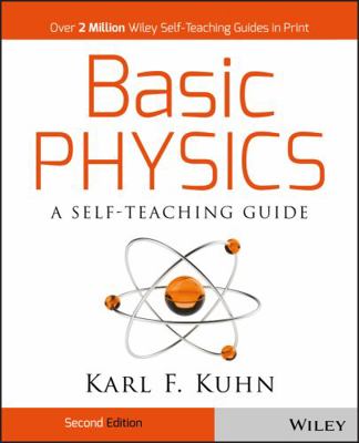 Basic Physics: A Self-Teaching Guide B0095GZX3O Book Cover