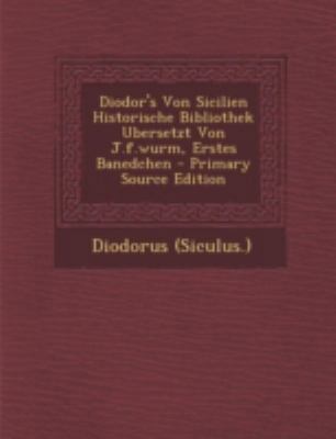 Diodor's Von Sicilien Historische Bibliothek Ub... [German] 1294823051 Book Cover