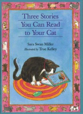 Three Stories You Can Read to Your Cat 0395788315 Book Cover