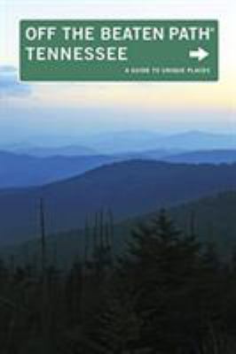 Tennessee Off the Beaten Path: A Guide to Uniqu... 076275057X Book Cover