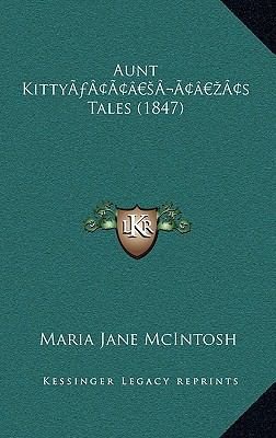 Aunt Kitty's Tales (1847) 1166525015 Book Cover