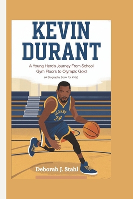 Kevin Durant: A Young Hero's Journey From Schoo... B0DPMYKZCF Book Cover