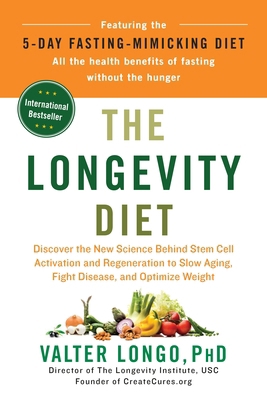 The Longevity Diet: Discover the New Science Be... 0525534075 Book Cover