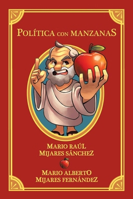 Política Con Manzanas [Spanish] 1506548830 Book Cover
