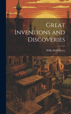 Great Inventions and Discoveries 1020734299 Book Cover