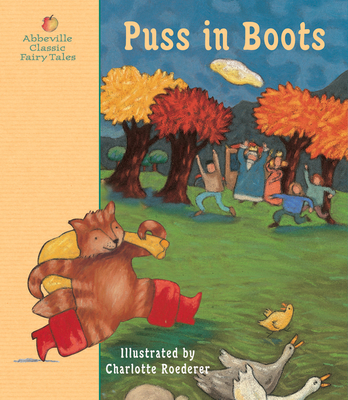 Puss in Boots: A Fairy Tale by Charles Perrault 0789204223 Book Cover