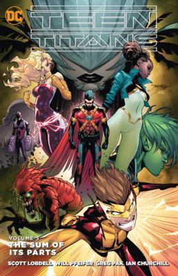 Teen Titans Vol. 3: The Sum of Its Parts 1401265200 Book Cover