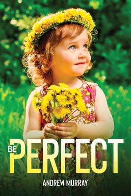 Be Perfect 1956527176 Book Cover