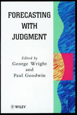 Forecasting with Judgment 047197014X Book Cover