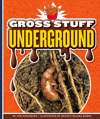 Gross Stuff Underground 1503850250 Book Cover