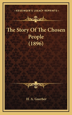 The Story Of The Chosen People (1896) 1165195089 Book Cover