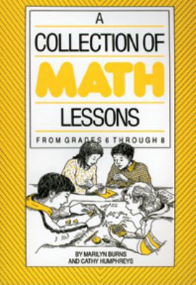 A Collection of Math Lessons: From Grades 6 Thr... 0941355039 Book Cover