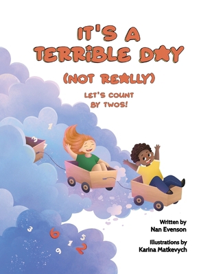 It's a Terrible Day (Not Really): Let's Count b... 0980052939 Book Cover