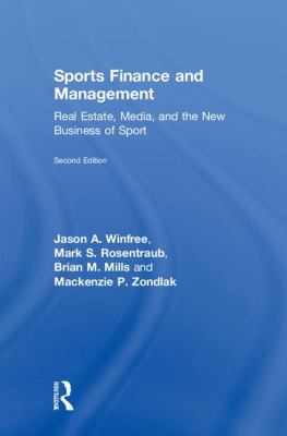 Sports Finance and Management: Real Estate, Med... 149870526X Book Cover