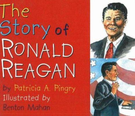 The Story of Ronald Reagan 082496621X Book Cover