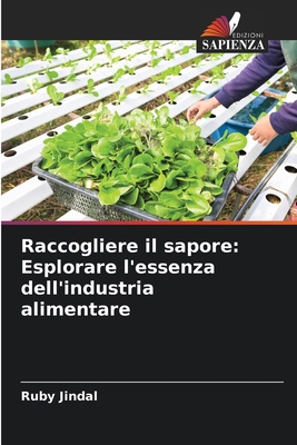 Raccogliere il sapore: Esplorare l'essenza dell... [Italian] 6207902416 Book Cover