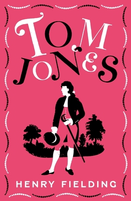 Tom Jones: Fully Annotated Edition (Over 750 No... 1847499058 Book Cover