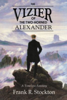 The Vizier of the Two-Horned Alexander 1932490078 Book Cover