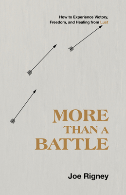 More Than a Battle: How to Experience Victory, ... 1087700221 Book Cover