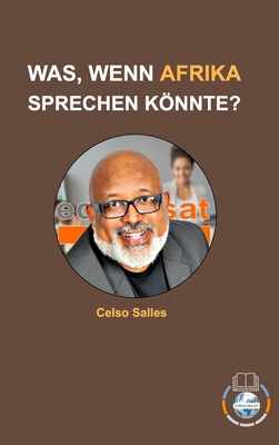 WAS, WENN AFRIKA SPRECHEN KÖNNTE? - Celso Salle... [German] 1006599746 Book Cover