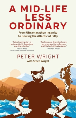 A Mid Life Less Ordinary: From Ultramarathon In... 1801509654 Book Cover
