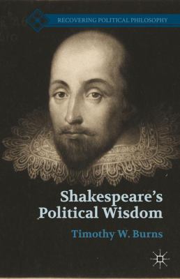 Shakespeare's Political Wisdom 1137320850 Book Cover