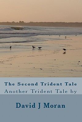 The Second Trident Tale: Another Trident Tale by 1453636846 Book Cover