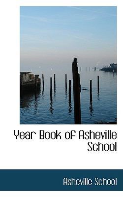 Year Book of Asheville School 0559790600 Book Cover