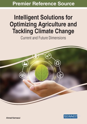 Intelligent Solutions for Optimizing Agricultur... 1668446502 Book Cover