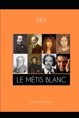Le Métis Blanc [French] B0C2S22VN4 Book Cover