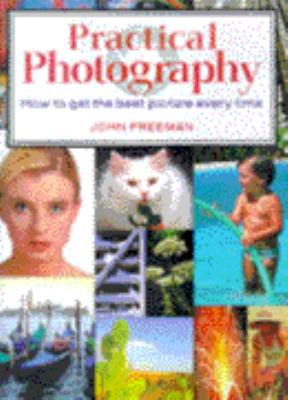 Practical Photography : How to Get the Best Pic... 1901289346 Book Cover