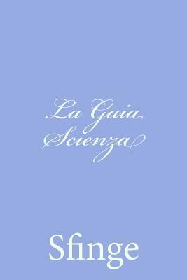 La Gaia Scienza [Italian] 1478365692 Book Cover