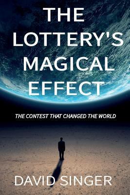 The Lottery's Magical Effect: The Contest that ... 1724455788 Book Cover
