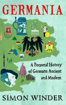 Germania: A Personal History of Germans Ancient... 0330451391 Book Cover