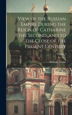 View of the Russian Empire During the Reign of ... 1020507233 Book Cover