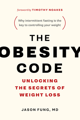 The Obesity Code: Unlocking the Secrets of Weig... 1771641258 Book Cover