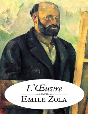 L'Oeuvre d'Emile Zola: édition originale et ann... [French] B08CJNMBB1 Book Cover